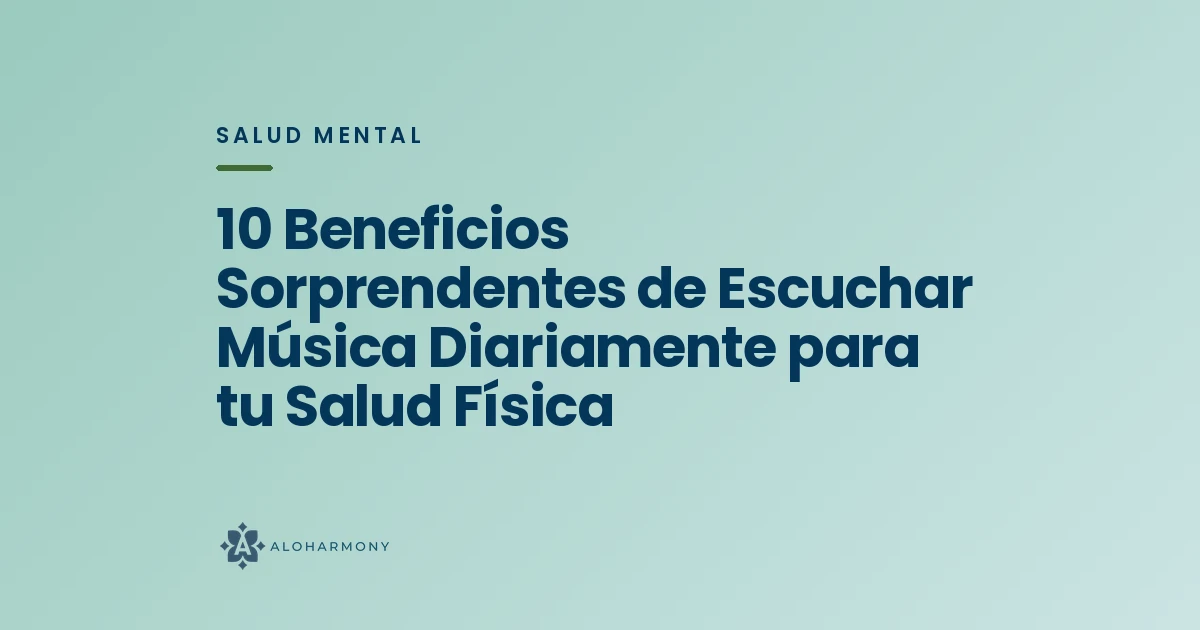 10 Beneficios Sorprendentes de Escuchar Música Diariamente para tu Salud Física