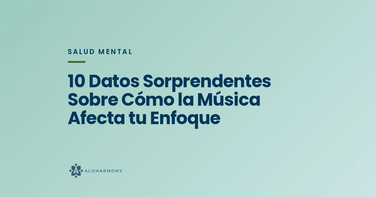 10 Datos Sorprendentes Sobre Cómo la Música Afecta tu Enfoque