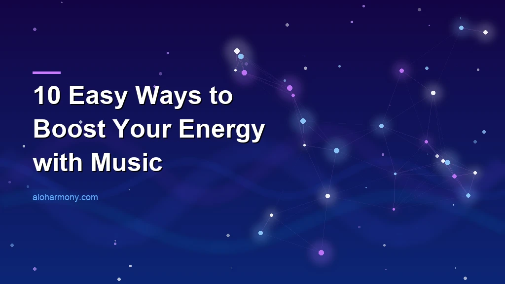 10 Easy Ways to Boost Your Energy with Music