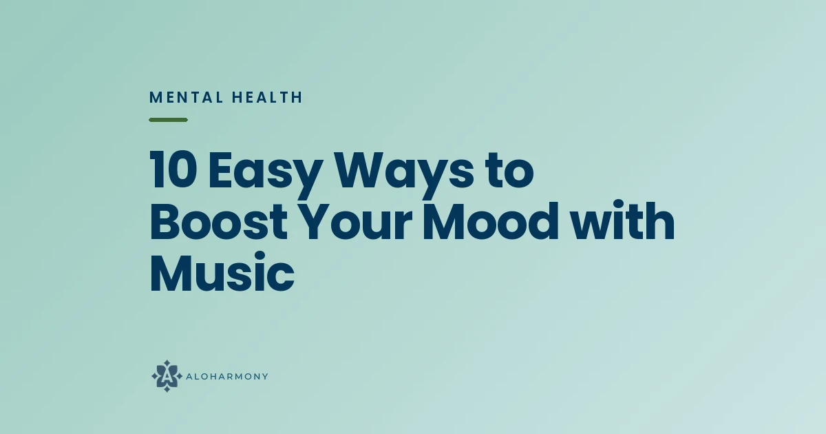 10 Easy Ways to Boost Your Mood with Music