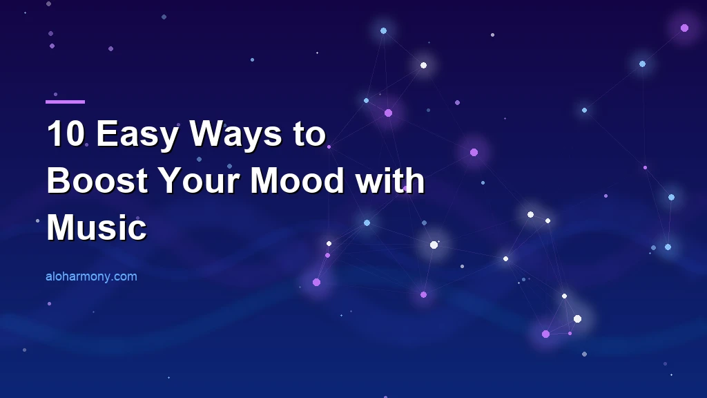 10 Easy Ways to Boost Your Mood with Music