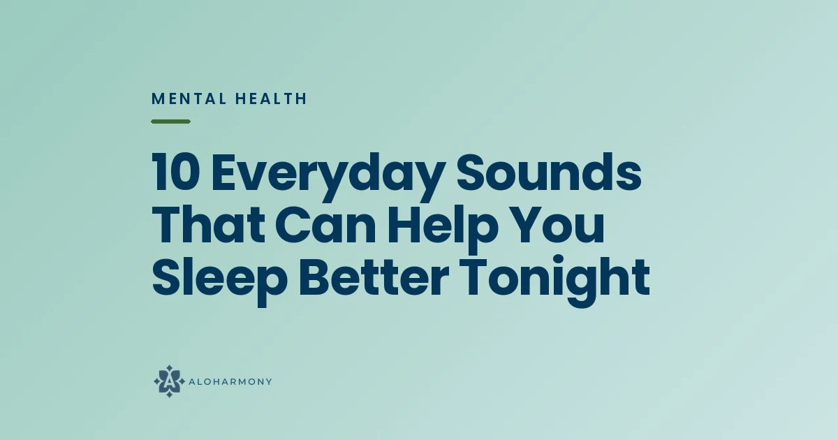 10 Everyday Sounds That Can Help You Sleep Better Tonight