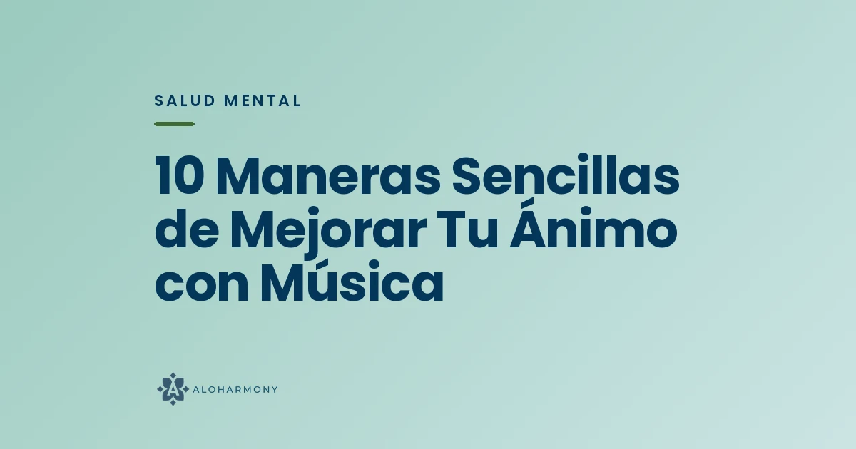 10 Maneras Sencillas de Mejorar Tu Ánimo con Música