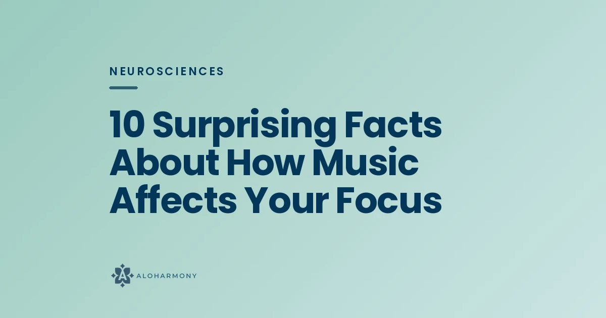 10 Surprising Facts About How Music Affects Your Focus