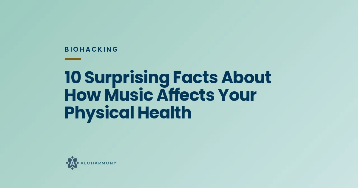 10 Surprising Facts About How Music Affects Your Physical Health