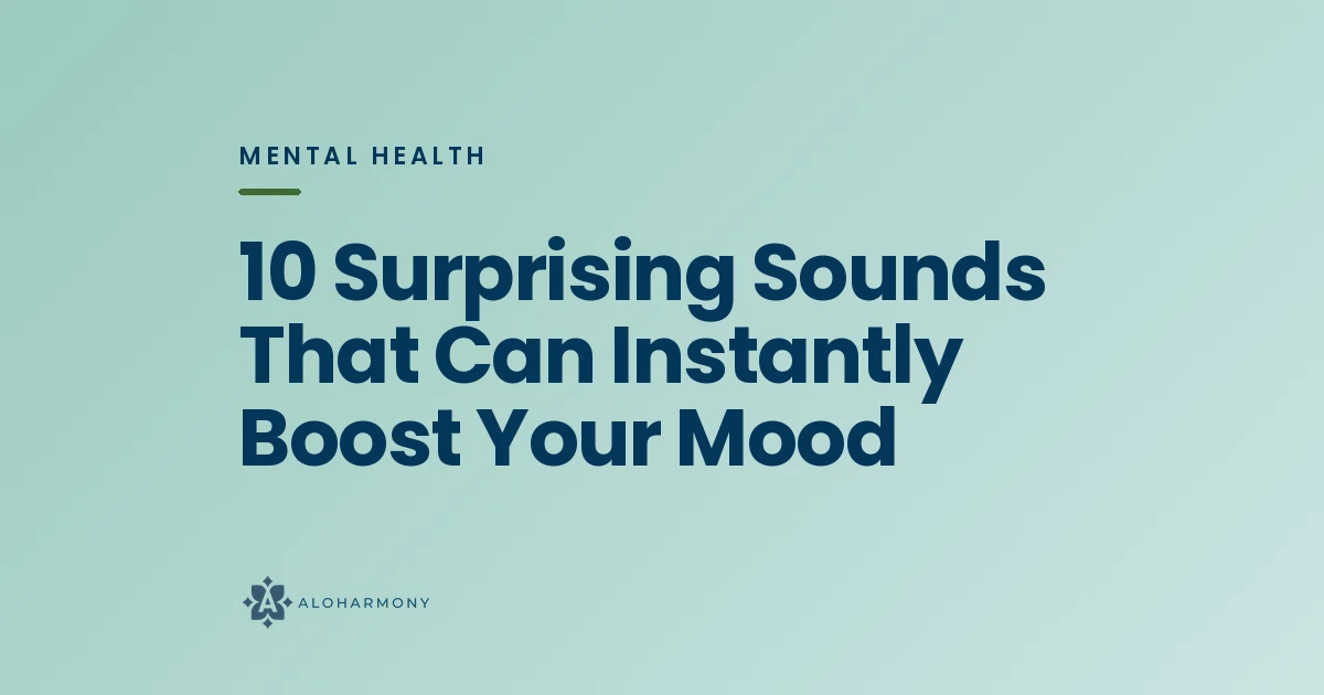 10 Surprising Sounds That Can Instantly Boost Your Mood