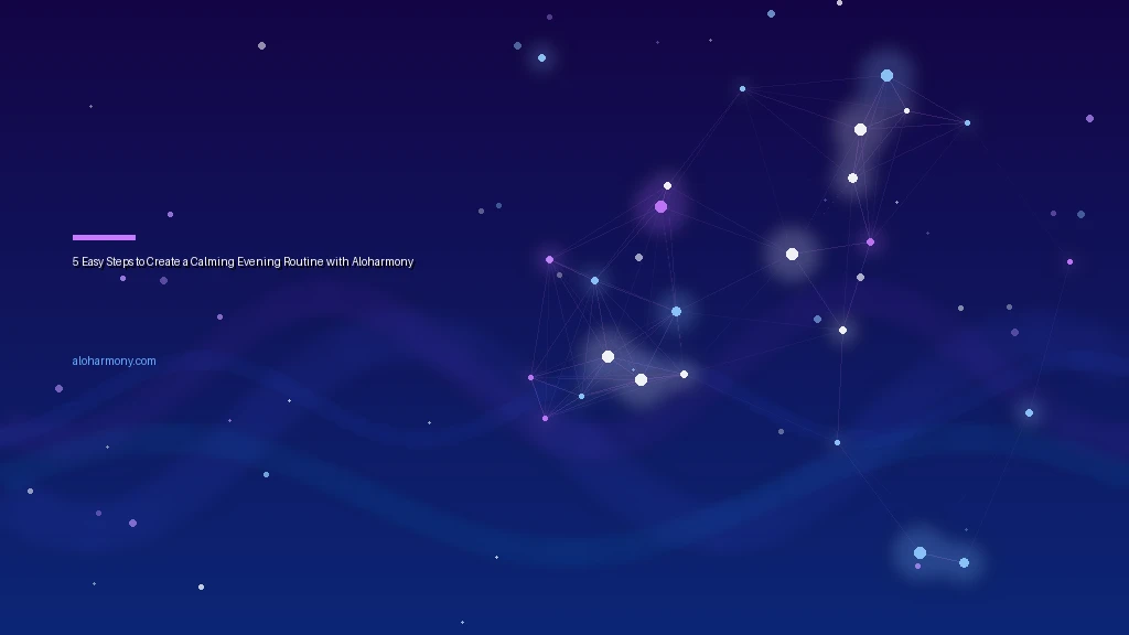 5 Easy Steps to Create a Calming Evening Routine with Aloharmony