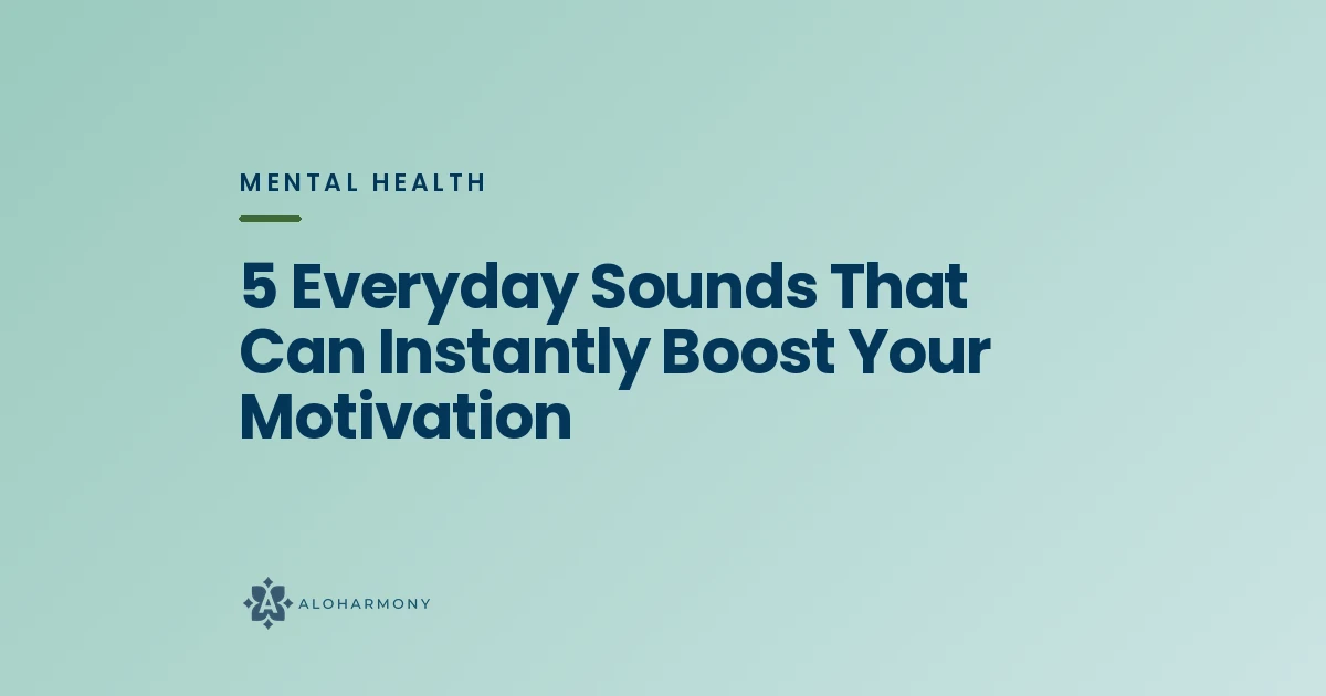 5 Everyday Sounds That Can Instantly Boost Your Motivation