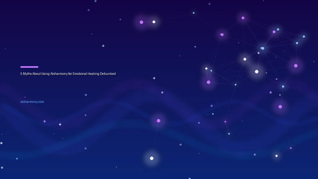 5 Myths About Using Aloharmony for Emotional Healing Debunked