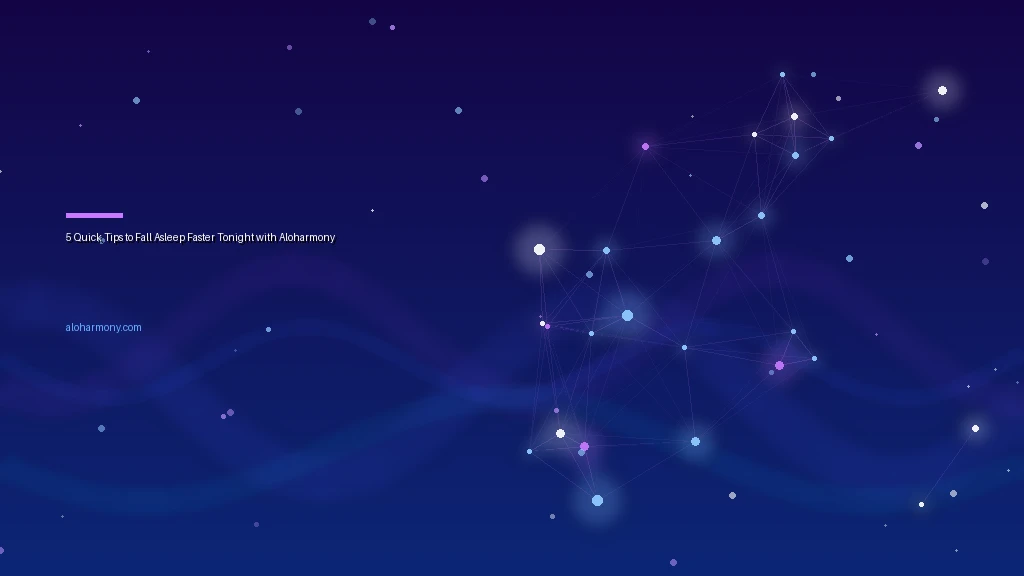 5 Quick Tips to Fall Asleep Faster Tonight with Aloharmony
