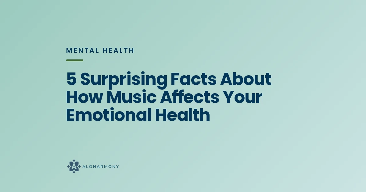 5 Surprising Facts About How Music Affects Your Emotional Health