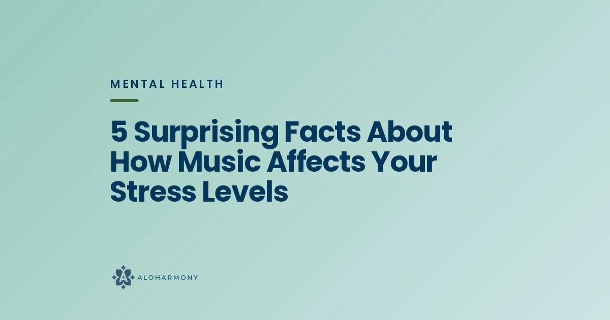 5 Surprising Facts About How Music Affects Your Stress Levels