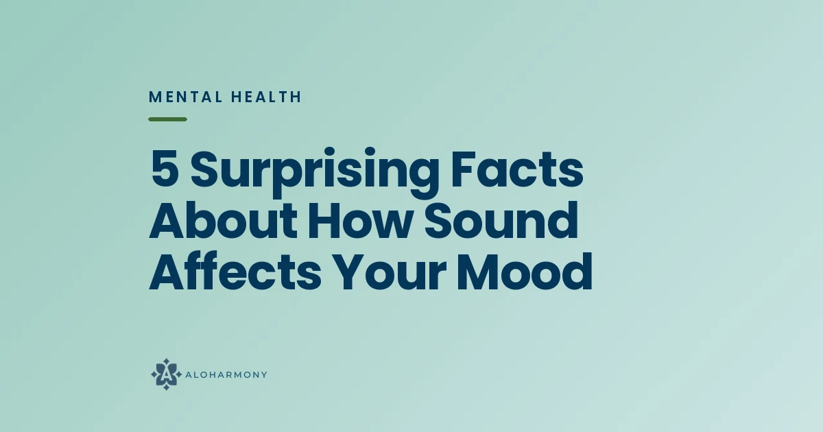 5 Surprising Facts About How Sound Affects Your Mood
