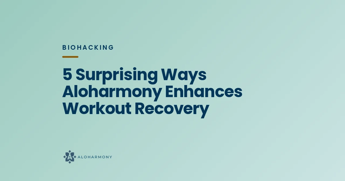 5 Surprising Ways Aloharmony Enhances Workout Recovery