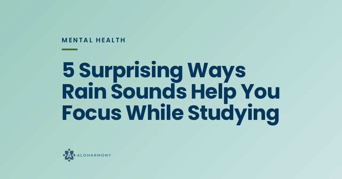 5 Surprising Ways Rain Sounds Help You Focus While Studying