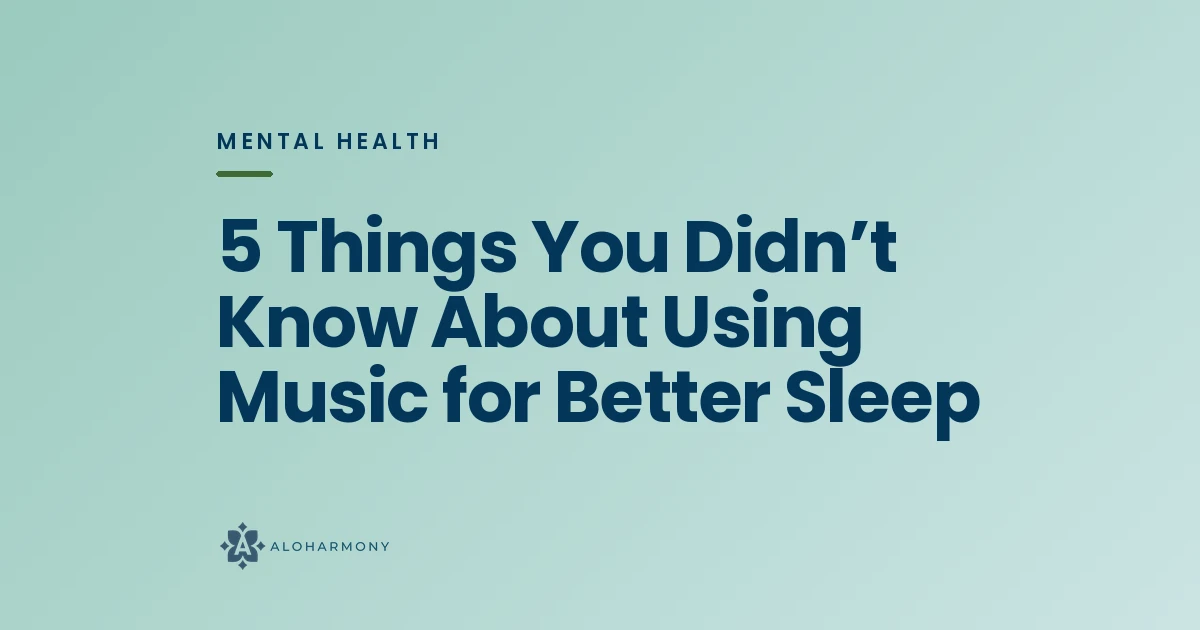 5 Things You Didn’t Know About Using Music for Better Sleep