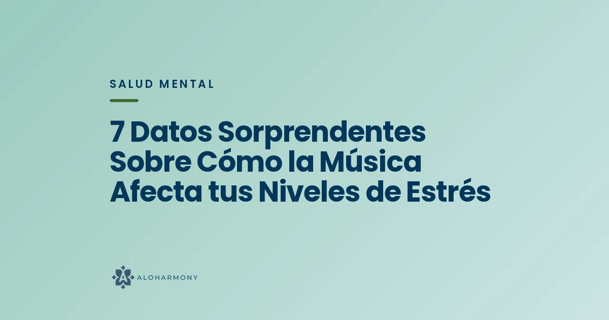 7 Datos Sorprendentes Sobre Cómo la Música Afecta tus Niveles de Estrés
