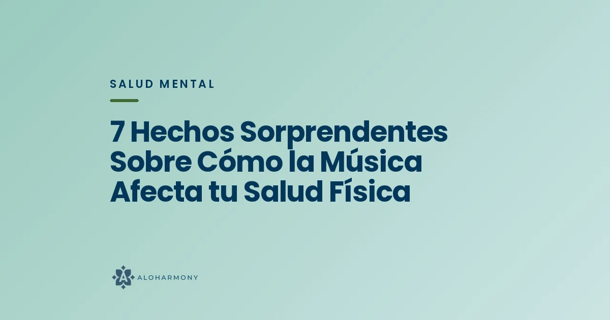 7 Hechos Sorprendentes Sobre Cómo la Música Afecta tu Salud Física