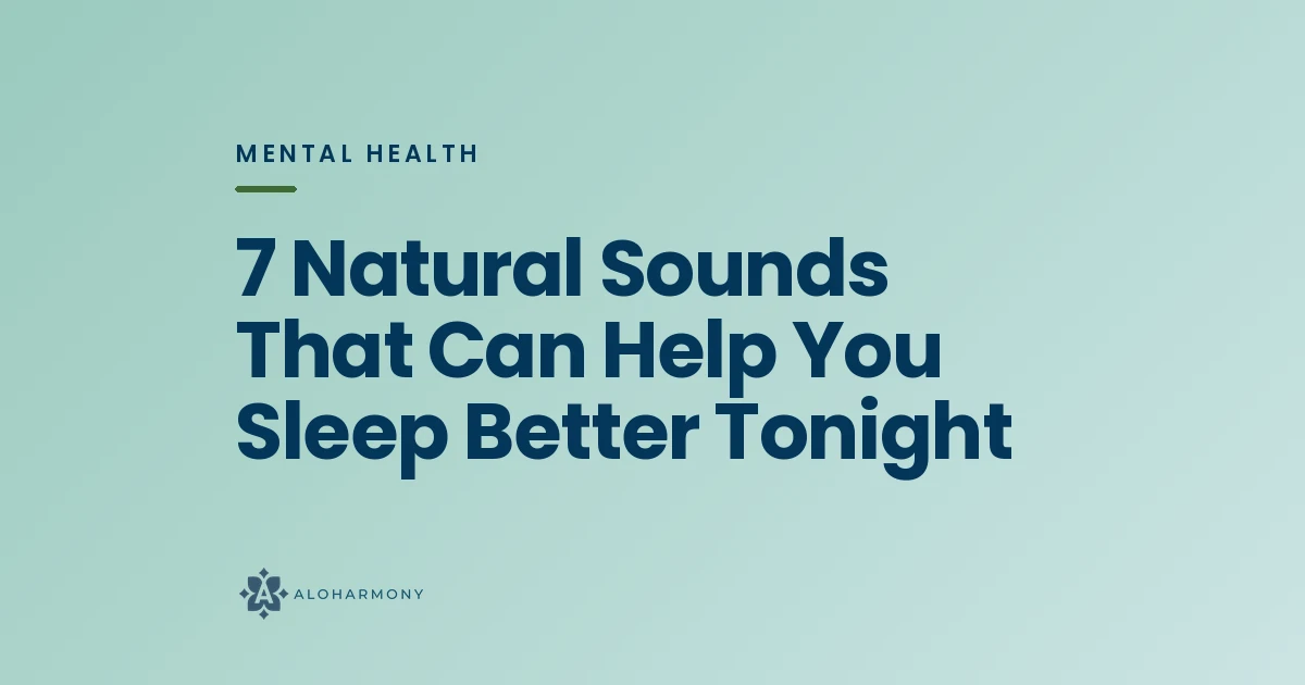 7 Natural Sounds That Can Help You Sleep Better Tonight