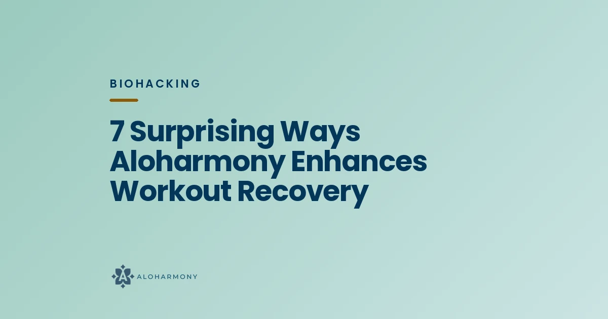 7 Surprising Ways Aloharmony Enhances Workout Recovery