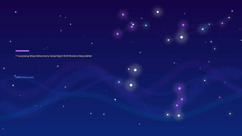 7 Surprising Ways Aloharmony Helps Night Shift Workers Sleep Better