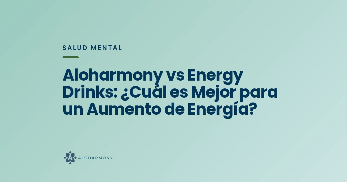 Aloharmony vs Energy Drinks: ¿Cuál es Mejor para un Aumento de Energía?