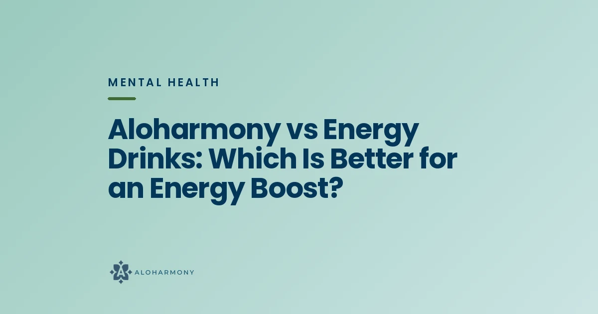 Aloharmony vs Energy Drinks: Which Is Better for an Energy Boost?