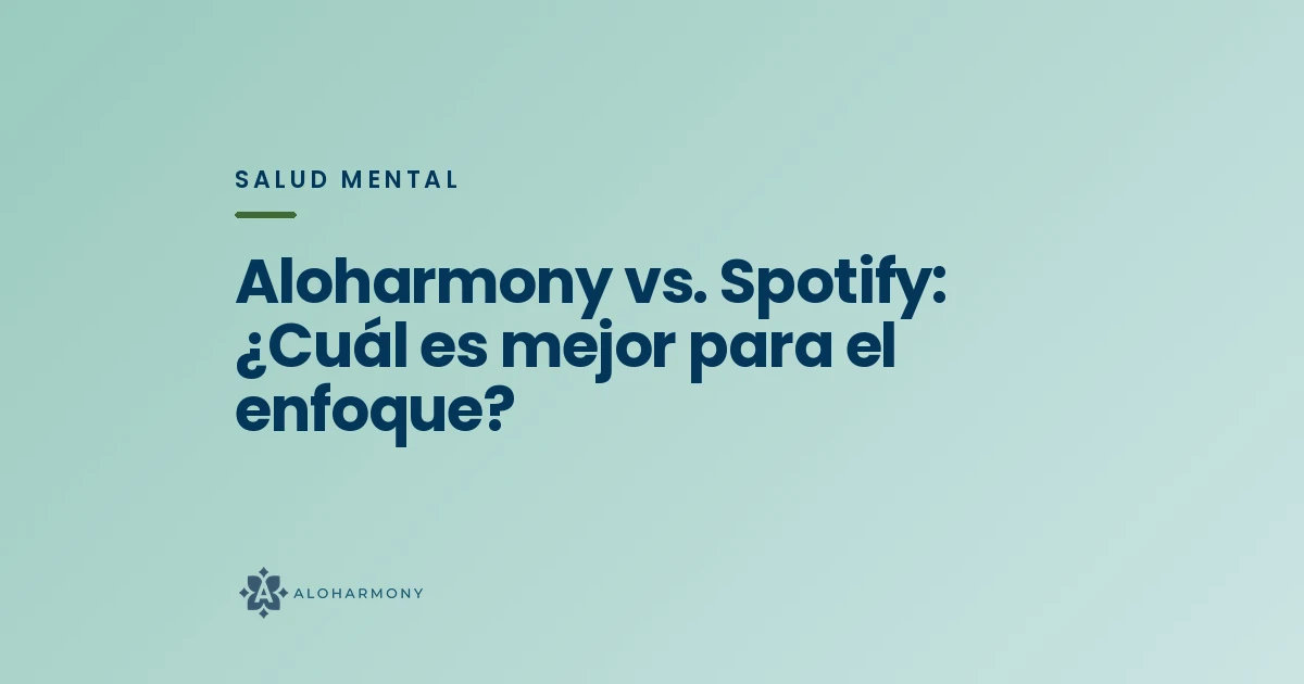 Aloharmony vs. Spotify: ¿Cuál es mejor para el enfoque?