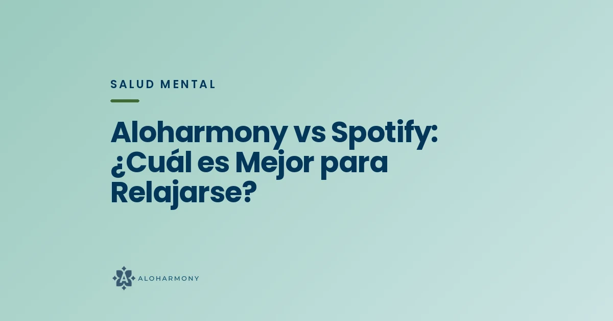 Aloharmony vs Spotify: ¿Cuál es Mejor para Relajarse?