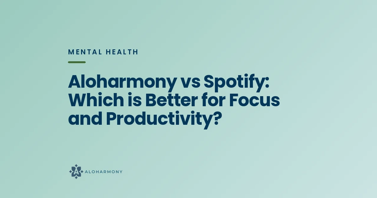 Aloharmony vs Spotify: Which is Better for Focus and Productivity?