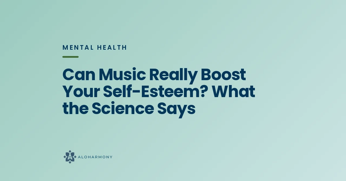 Can Music Really Boost Your Self-Esteem? What the Science Says