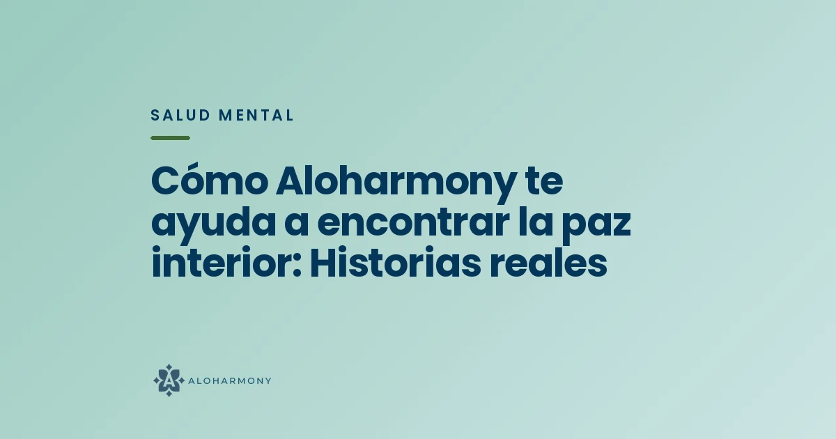 Cómo Aloharmony te ayuda a encontrar la paz interior: Historias reales