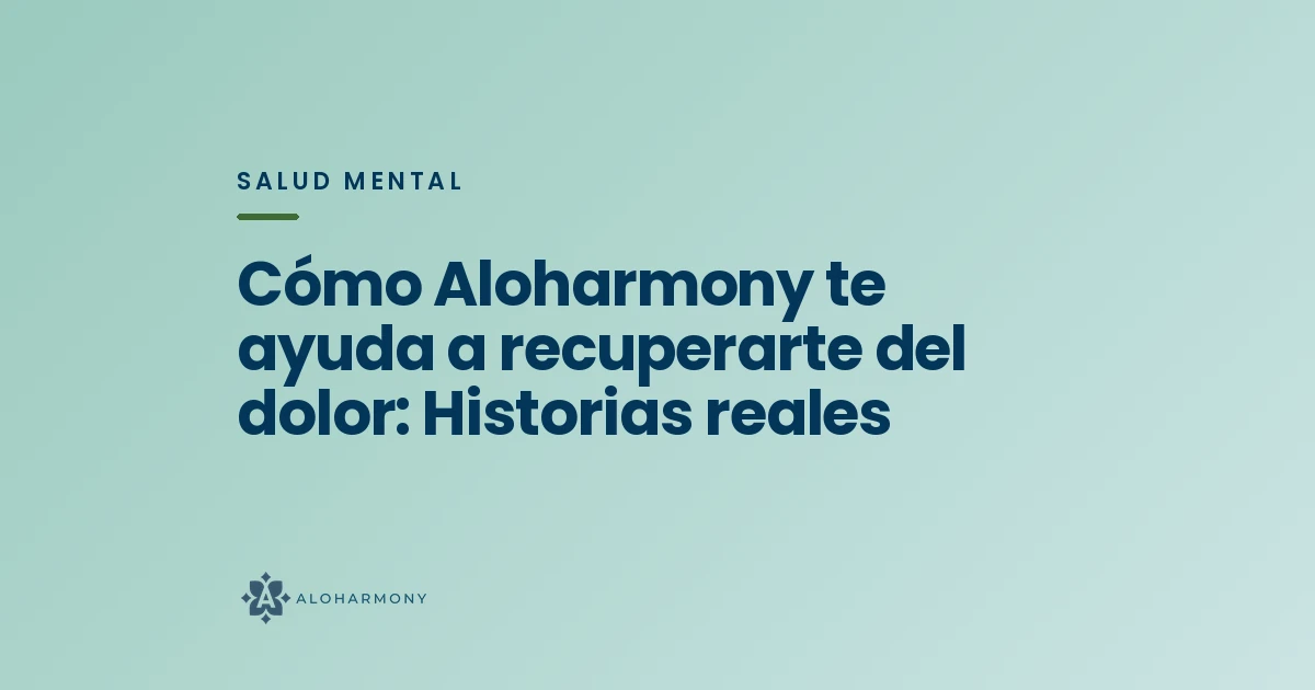 Cómo Aloharmony te ayuda a recuperarte del dolor: Historias reales