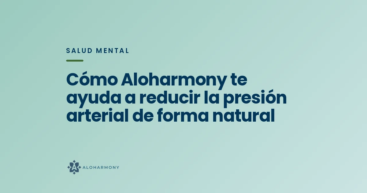 Cómo Aloharmony te ayuda a reducir la presión arterial de forma natural