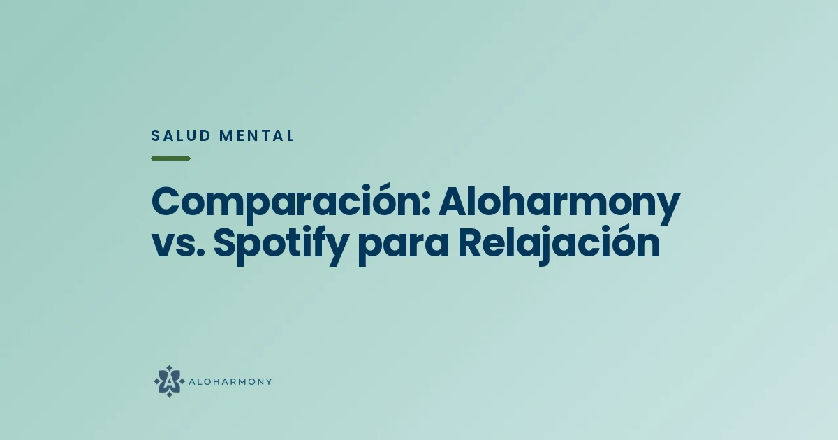 Comparación: Aloharmony vs. Spotify para Relajación