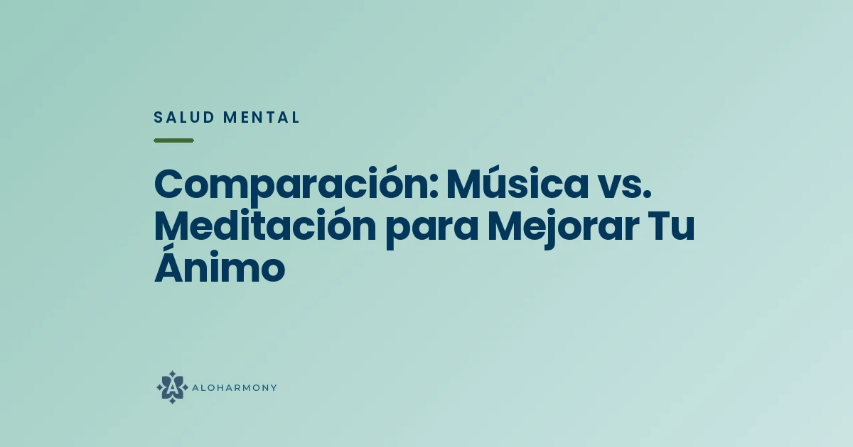 Comparación: Música vs. Meditación para Mejorar Tu Ánimo