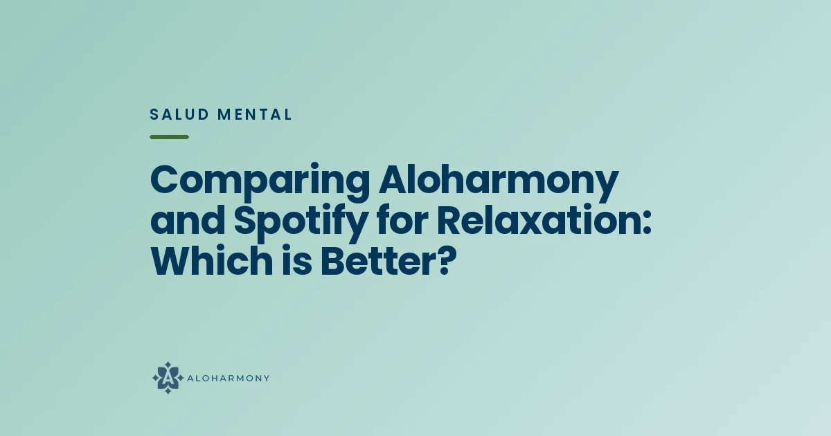 Comparing Aloharmony and Spotify for Relaxation: Which is Better?