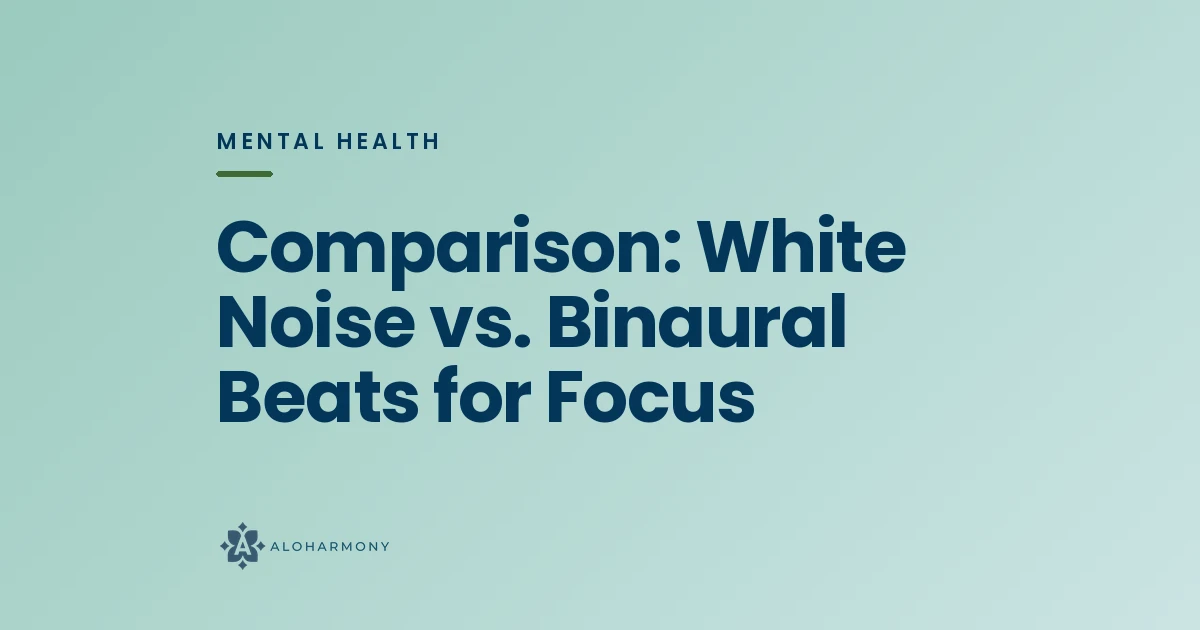 Comparison: White Noise vs. Binaural Beats for Focus