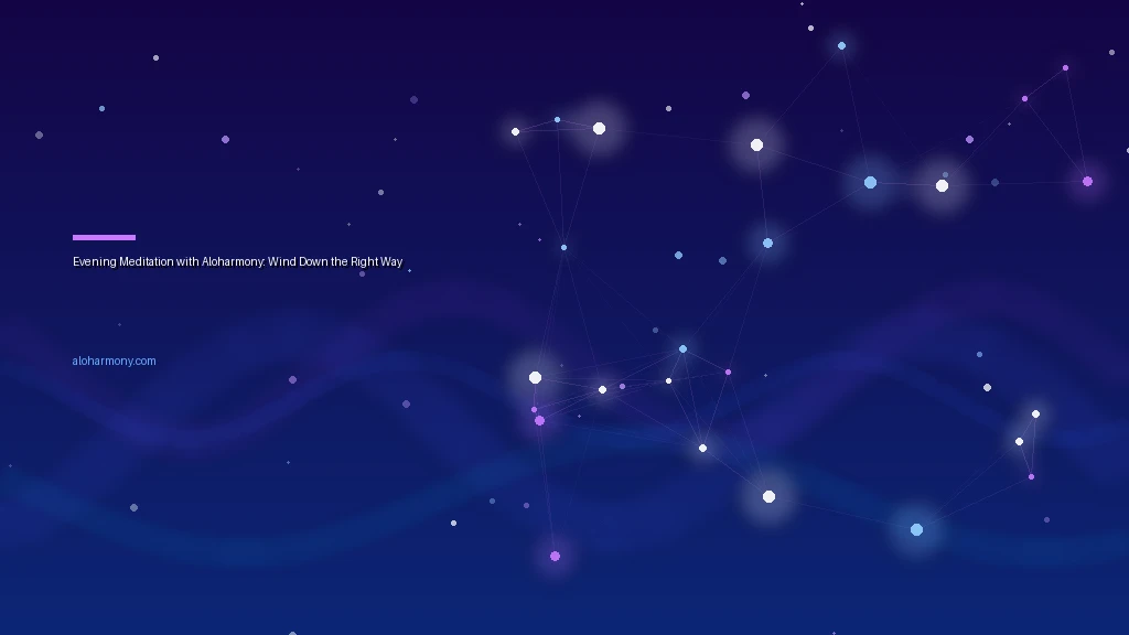 Evening Meditation with Aloharmony: Wind Down the Right Way