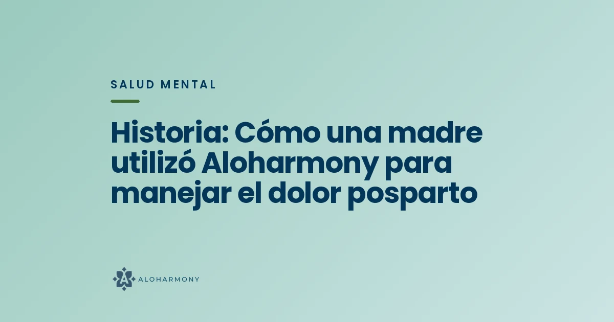 Historia: Cómo una madre utilizó Aloharmony para manejar el dolor posparto