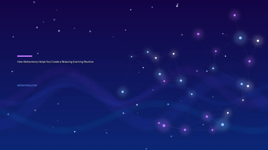 How Aloharmony Helps You Create a Relaxing Evening Routine