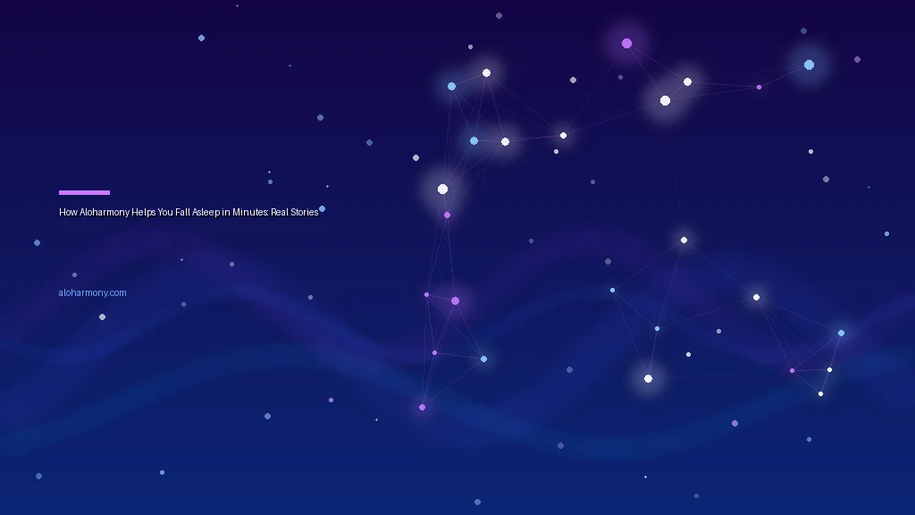 How Aloharmony Helps You Fall Asleep in Minutes: Real Stories