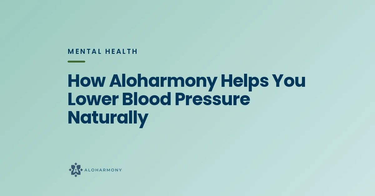 How Aloharmony Helps You Lower Blood Pressure Naturally