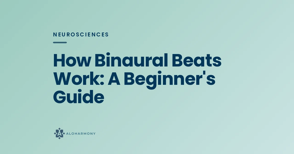 How Binaural Beats Work: A Beginner's Guide