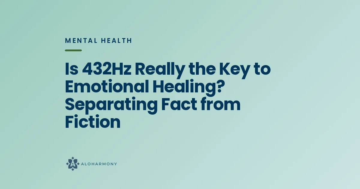 Is 432Hz Really the Key to Emotional Healing? Separating Fact from Fiction