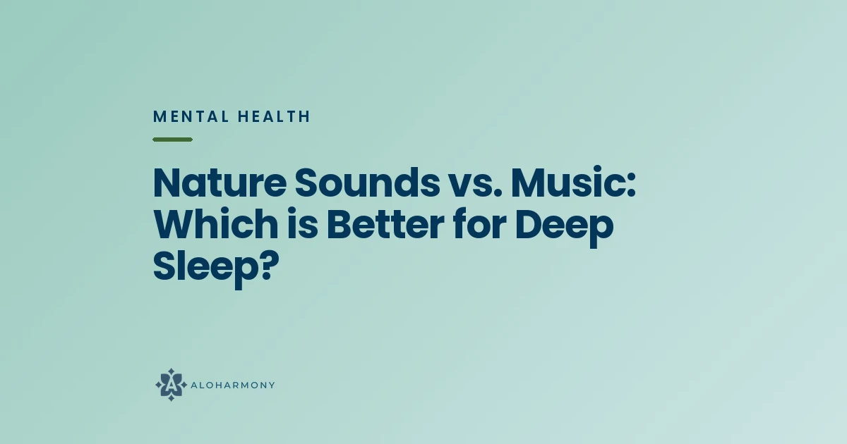 Nature Sounds vs. Music: Which is Better for Deep Sleep?