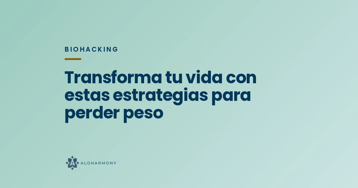 Transforma tu vida con estas estrategias para perder peso