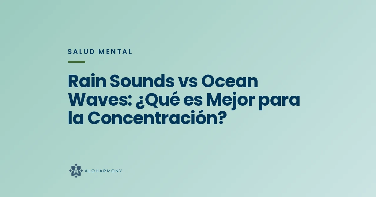Rain Sounds vs Ocean Waves: ¿Qué es Mejor para la Concentración?