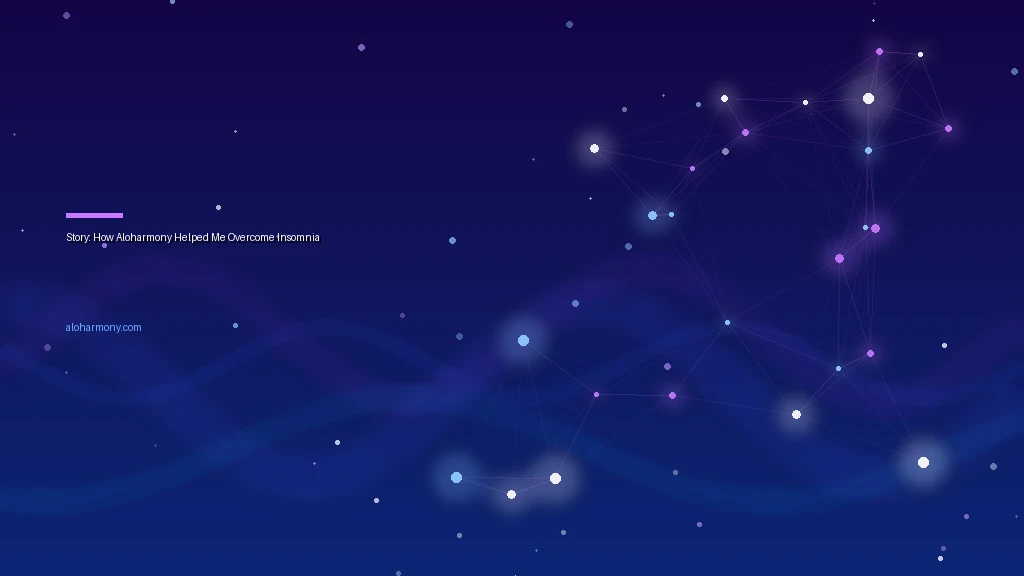 Story: How Aloharmony Helped Me Overcome Insomnia