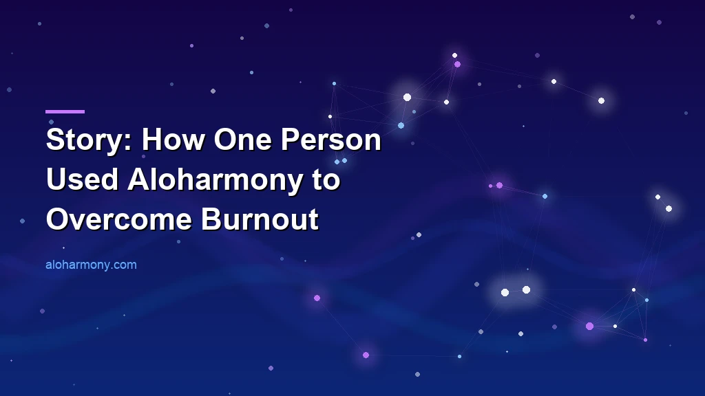 Story: How One Person Used Aloharmony to Overcome Burnout